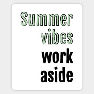 Summer vibes, work aside Sticker